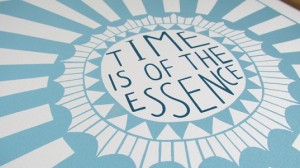 Time is of the Essence